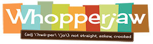Whopperjaw