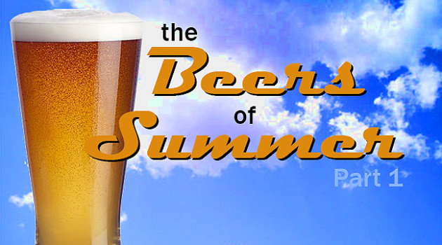 The Beers of Summer Part 1