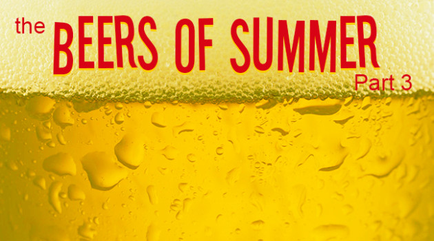 Beers of Summer Pt 3