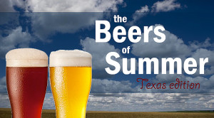The Beers of Summer, Texas Edition