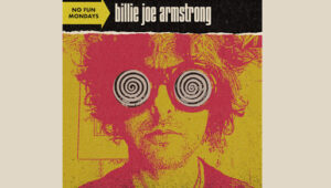 No Fun Mondays , Billie Joe Armstrong