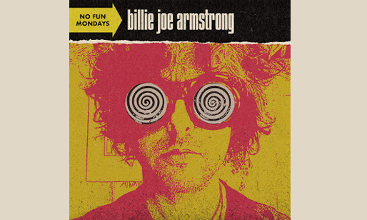 No Fun Mondays , Billie Joe Armstrong